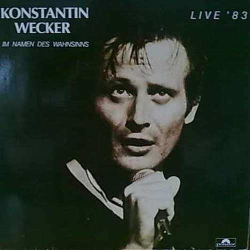 Cover Konstantin Wecker - Live '83 - Im Namen Des Wahnsinns  (LP, Album) Schallplatten Ankauf