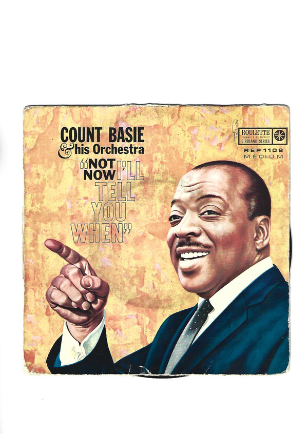 Cover Count Basie Orchestra - Not Now , I'll Tell You When + 2 (7, EP, Mono, Bir) Schallplatten Ankauf