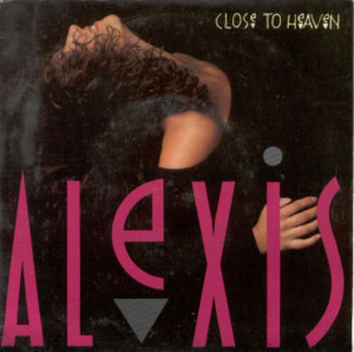 Cover Alexis - Close To Heaven (7, Single) Schallplatten Ankauf