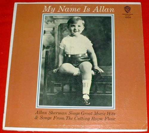 Cover Allan Sherman - My Name Is Allan:  Allan Sherman Sings Great Movie Hits & Songs From The Cutting Room Floor (LP, Album, Mono) Schallplatten Ankauf