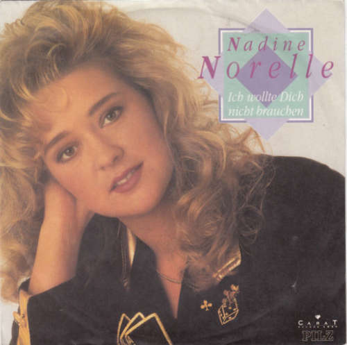 Bild Nadine Norelle* - Ich Wollte Dich Nicht Brauchen (7, Single) Schallplatten Ankauf