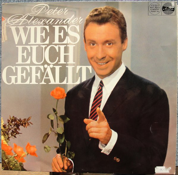 Cover Peter Alexander - Wie Es Euch Gefällt (LP, Album) Schallplatten Ankauf
