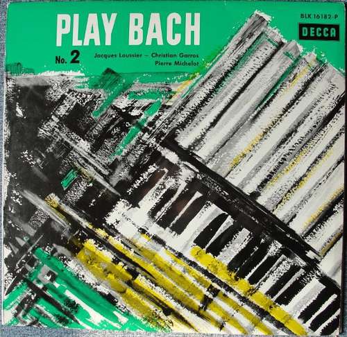 Cover Jacques Loussier - Pierre Michelot - Christian Garros - Play Bach No. 2 (LP, Album, Mono) Schallplatten Ankauf
