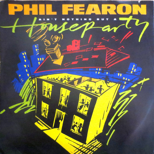 Cover Phil Fearon - Ain't Nothing But A House Party (7, Single) Schallplatten Ankauf