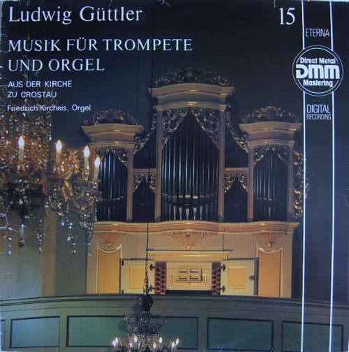 Cover Ludwig Güttler, Friedrich Kircheis - Musik Für Trompete Und Orgel (Aus Der Kirche Zu Crostau) (LP) Schallplatten Ankauf