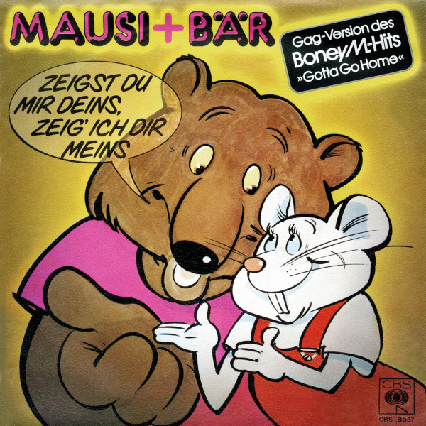 Cover Mausi + Bär - Zeigst Du Mir Deins, Zeig' Ich Dir Meins (7, Single) Schallplatten Ankauf