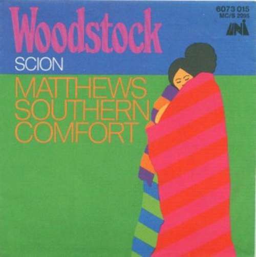 Cover Matthews Southern Comfort* - Woodstock (7, Single, Mono) Schallplatten Ankauf
