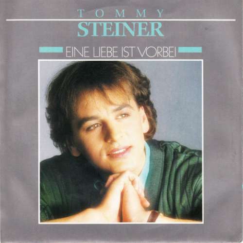 Cover Tommy Steiner - Eine Liebe Ist Vorbei (7, Single) Schallplatten Ankauf