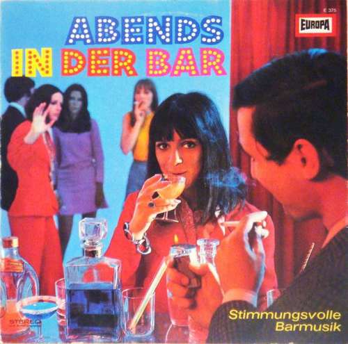 Cover Ensemble Steve Nicholls - Abends In Der Bar (Stimmungsvolle Barmusik) (LP, Album) Schallplatten Ankauf