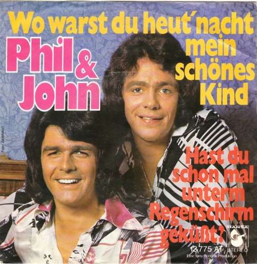 Cover Phil & John - Wo Warst Du Heut' Nacht Mein Schönes Kind (7, Single) Schallplatten Ankauf