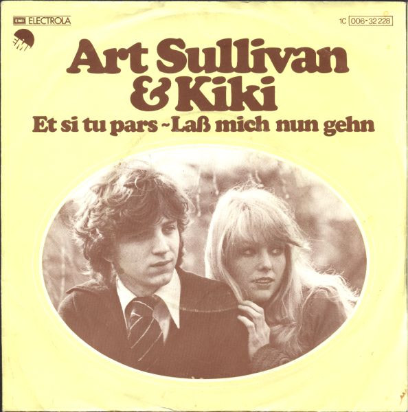 Cover Art Sullivan & Kiki - Et Si Tu Pars - Laß Mich Nun Gehn (7, Single) Schallplatten Ankauf