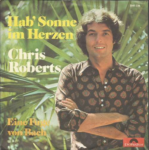 Cover Chris Roberts - Hab' Sonne Im Herzen (7, Single) Schallplatten Ankauf