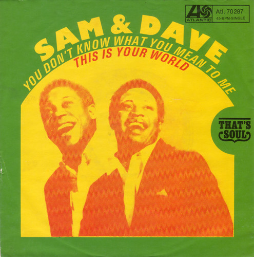 Cover Sam & Dave - You Don't Know What You Mean To Me / This Is Your World (7, Single) Schallplatten Ankauf