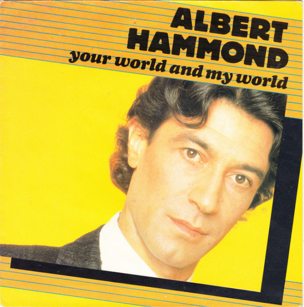 Bild Albert Hammond - Your World And My World (7, Single) Schallplatten Ankauf