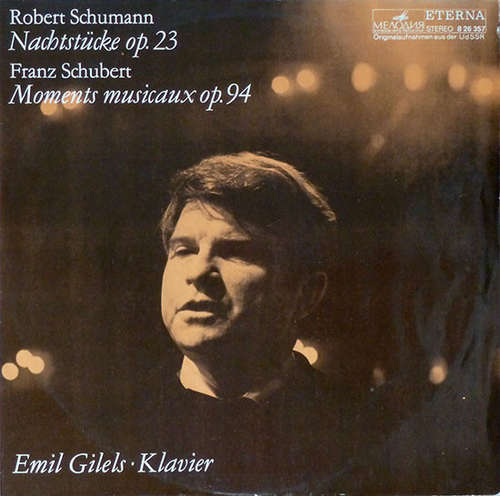 Cover Robert Schumann, Franz Schubert, Emil Gilels - Nachtstücke Op. 23 / Moments Musicaux Op. 94 (LP) Schallplatten Ankauf