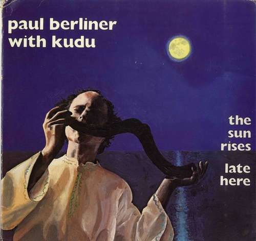 Cover Paul Berliner* With Kudu (4) - The Sun Rises Late Here (LP, Album) Schallplatten Ankauf