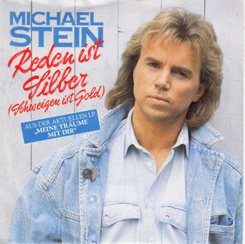Cover Michael Stein (3) - Reden Ist Silber (Schweigen Ist Gold) (7, Single) Schallplatten Ankauf