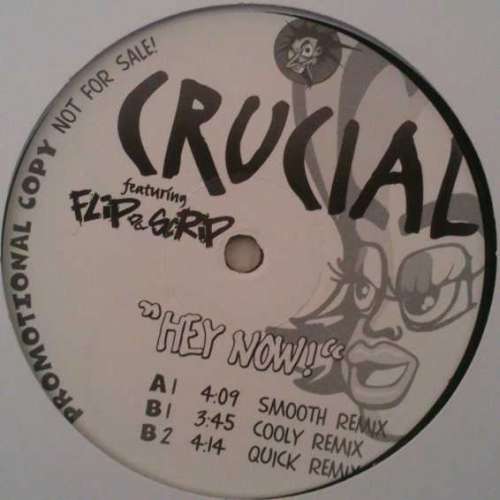 Bild Crucial (3) Featuring Flip Da Scrip - Hey Now! (12, Promo) Schallplatten Ankauf