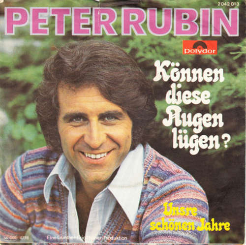 Cover Peter Rubin - Können Diese Augen Lügen? (7, Single) Schallplatten Ankauf