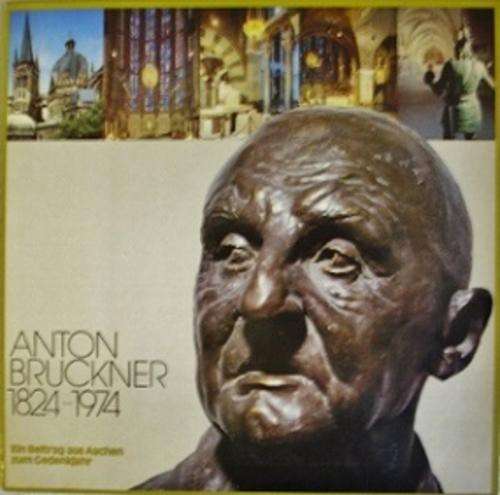 Cover Anton Bruckner - Anton Bruckner 1824-1974 (LP, Comp) Schallplatten Ankauf