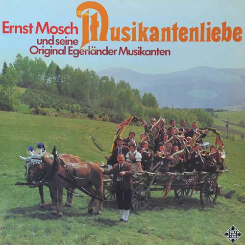 Cover Ernst Mosch Und Seine Original Egerländer Musikanten - Musikantenliebe (LP, RE) Schallplatten Ankauf