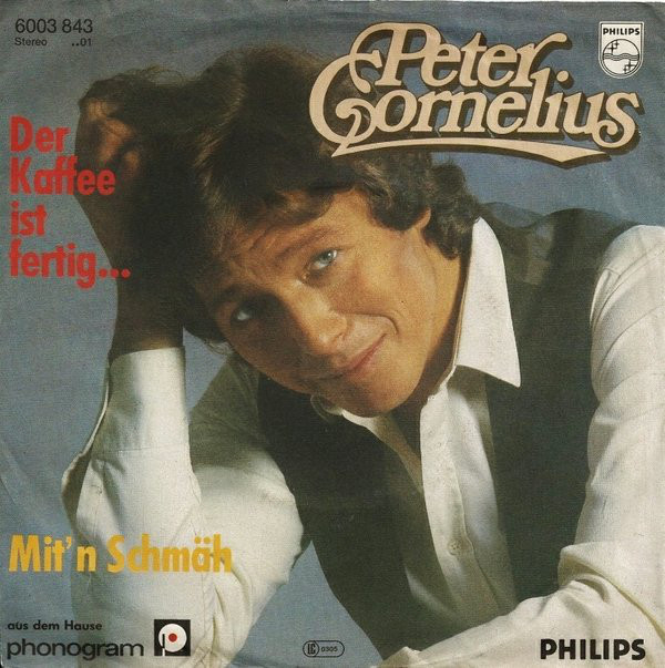 Cover Peter Cornelius - Der Kaffee Ist Fertig... (7, Single) Schallplatten Ankauf
