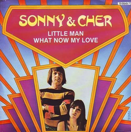 Cover Sonny & Cher - Little Man / What Now My Love (7, Single) Schallplatten Ankauf