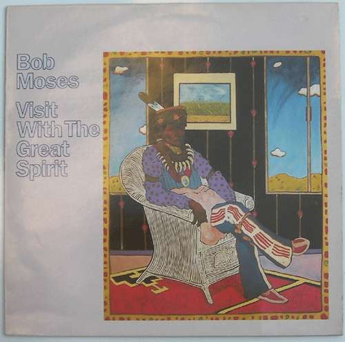 Cover Bob Moses - Visit With The Great Spirit (LP, Album) Schallplatten Ankauf