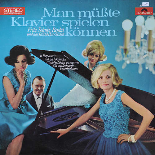Cover Fritz Schulz-Reichel Und Das Bristol-Bar-Sextett* - Man Müßte Klavier Spielen Können (LP) Schallplatten Ankauf