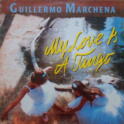 Cover Guillermo Marchena - My Love Is A Tango (LP, Album) Schallplatten Ankauf