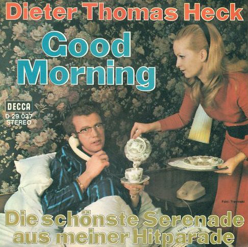 Cover Dieter Thomas Heck - Good Morning (7, Single) Schallplatten Ankauf