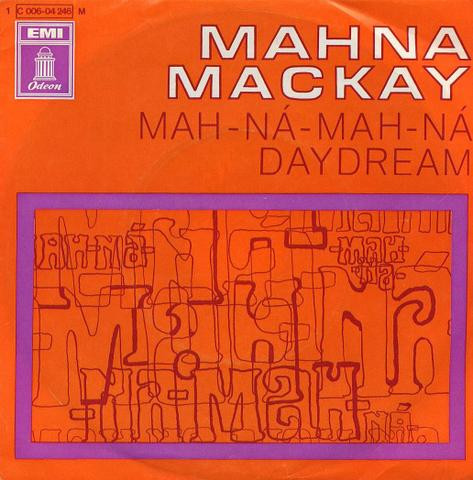 Cover Mahna Mackay - Mah-Na-Mah-Na / Daydream (7, Single, Mono) Schallplatten Ankauf