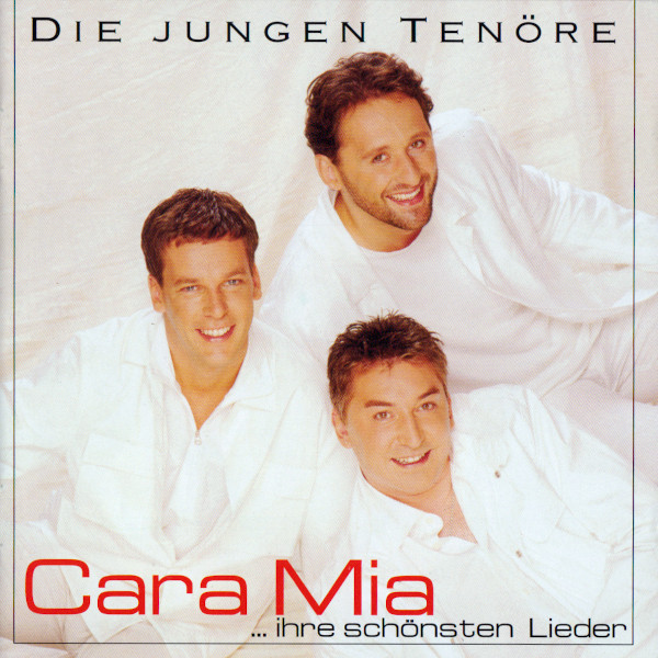 Cover Die Jungen Tenöre - Cara Mia ...Ihre Schönsten Lieder (CD, Comp) Schallplatten Ankauf
