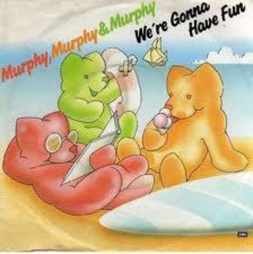 Cover Murphy, Murphy & Murphy - We're Gonna Have Fun (7) Schallplatten Ankauf