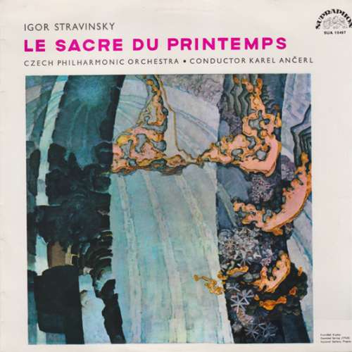 Cover Igor Stravinsky - Czech Philharmonic Orchestra* , Conductor Karel Ančerl - Le Sacre Du Printemps = The Rite Of Spring (LP, Mono) Schallplatten Ankauf
