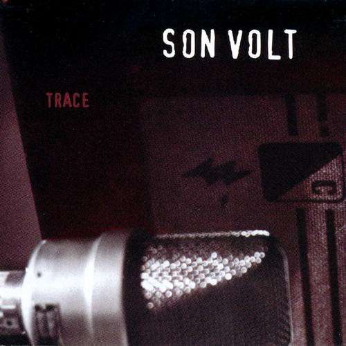 Cover Son Volt - Trace (CD, Album) Schallplatten Ankauf