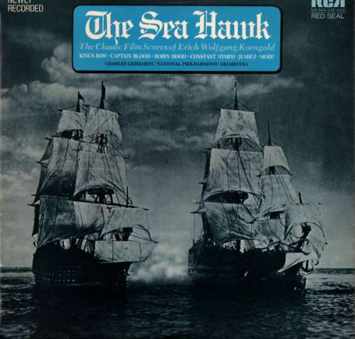 Cover Charles Gerhardt / National Philharmonic Orchestra Of London*, Erich Wolfgang Korngold - The Sea Hawk (The Classic Film Scores Of Erich Wolfgang Korngold) (LP, Album) Schallplatten Ankauf