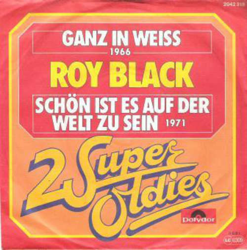 Cover Roy Black - Ganz In Weiss (7, Single, RE) Schallplatten Ankauf