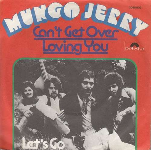 Cover Mungo Jerry - Can't Get Over Loving You (7, Single) Schallplatten Ankauf