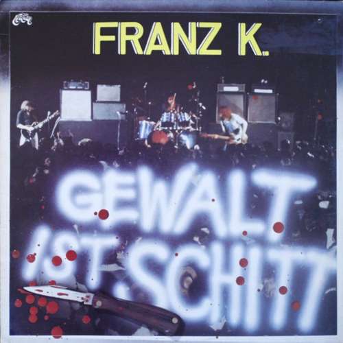 Cover Franz K. - Gewalt Ist Schitt (LP, Album) Schallplatten Ankauf