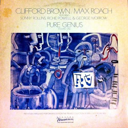 Cover Clifford Brown/Max Roach* Featuring Sonny Rollins, Richie Powell & George Morrow - Pure Genius Volume One (LP) Schallplatten Ankauf