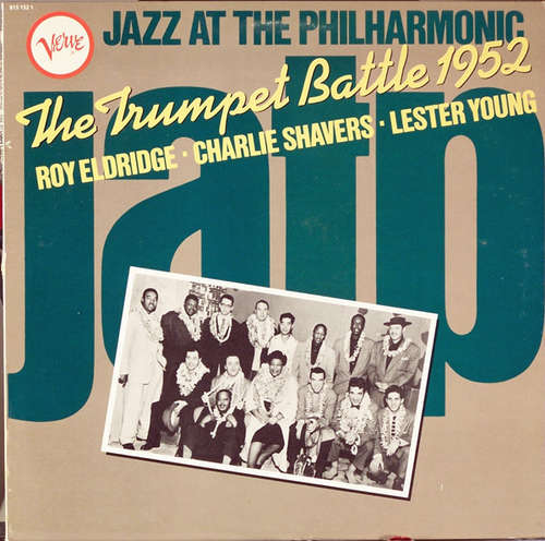 Cover Roy Eldridge ■ Charlie Shavers ■ Lester Young - Jazz At The Philharmonic The Trumpet Battle 1952 (LP, Album, Mono) Schallplatten Ankauf