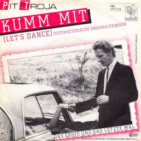 Cover Pit Troja - Kumm Mit (Let's Dance) (7, Single) Schallplatten Ankauf