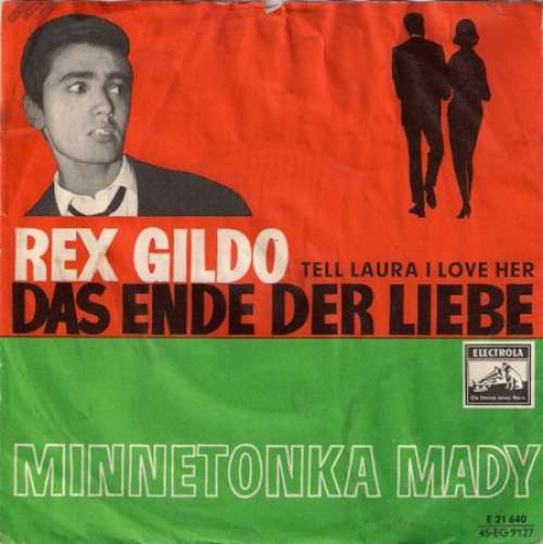 Cover Rex Gildo - Das Ende Der Liebe (Tell Laura I Love Her) / Minnetonka Mady (7, Single) Schallplatten Ankauf