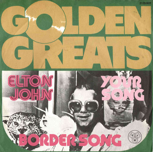 Cover Elton John - Your Song / Border Song (7, Single, RE) Schallplatten Ankauf