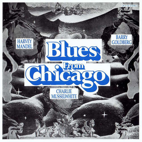 Cover Harvey Mandel, Barry Goldberg, Charlie Musselwhite - Blues From Chicago (LP, Album, RP) Schallplatten Ankauf