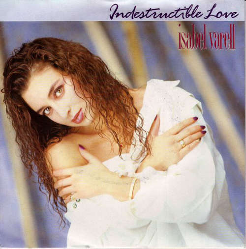 Cover Isabel Varell - Indestructible Love (7, Single) Schallplatten Ankauf