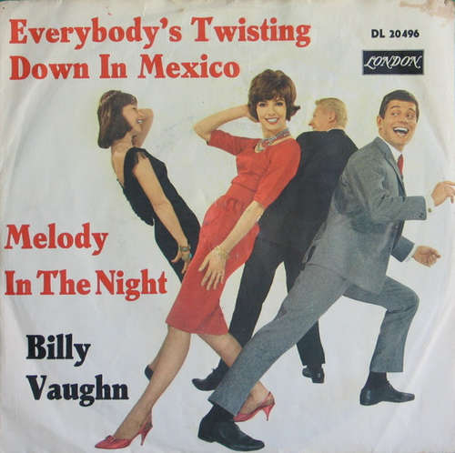 Cover Billy Vaughn - Everybody's Twisting Down In Mexico / Melody In The Night (7, Single) Schallplatten Ankauf