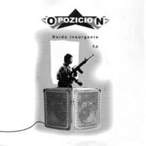 Cover Opozicion - Ruido Insurgente (7) Schallplatten Ankauf