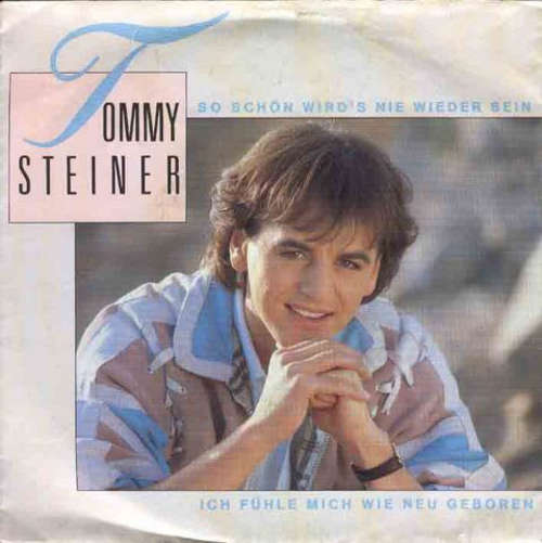 Cover Tommy Steiner - So Schön Wird's Nie Wieder Sein (7, Single) Schallplatten Ankauf